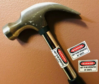 12 x Warning Sticker - not to be operated by Idiots Funny waring sticker