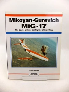 Mikoyan-Gurevich MiG-17: The Soviet Union's Jet Fighter of the Fifties (Aerofax) - Bild 1 von 1