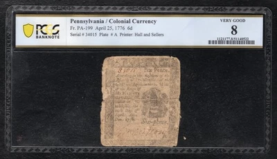 PA-199 APRIL 25, 1776 6d SIX PENCE PENNSYLVANIA COLONIAL PCGS BANKNOTE VG-8 - Image 1 of 2