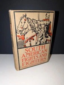 SOUTH AMERICAN FIGHTS AND FIGHTERS CYRUS TOWNSEND BRADY HARDCOVER BOOK 1st Ed. - Bild 1 von 5