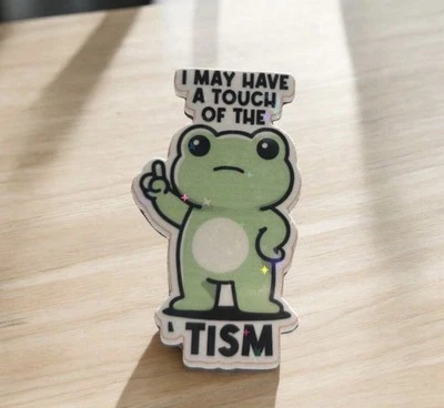 I may have a touch of the tism funny holographic stars iconic sticker