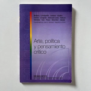 Arte, política y pensamiento crítico - Juan Carlos Romero, L. F. Noé y otros - Imagen 1 de 4