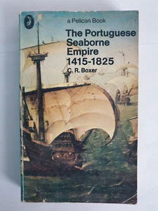 The Portuguese Seaborne Empire, 1415-1825 by C. R. Boxer, A Pelican Book 1973 - Picture 1 of 16