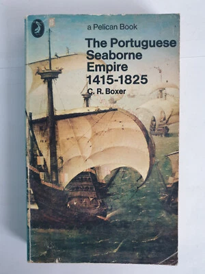 The Portuguese Seaborne Empire, 1415-1825 by C. R. Boxer, A Pelican Book 1973 - Image 1 of 4