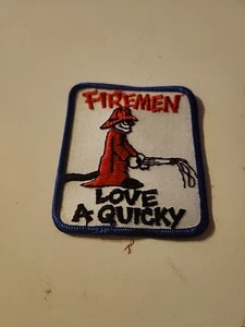 VINTAGE FIREMEN LOVE A QUICKY HUMOR PATCH (P1) - Picture 1 of 5