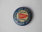 ONTARIO SAFETY LEAGUE BUTTON VINTAGE LOOK BE CAREFUL AVOID ACCIDENTS RED FLAG