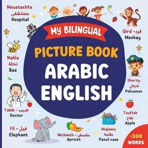 My Bilingual Picture Book Arabic English: Learn Arabic For Children And Beginner - Picture 1 of 1