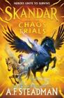 Steadman A F Skandar & The Chaos Trials HBOOK NEW
