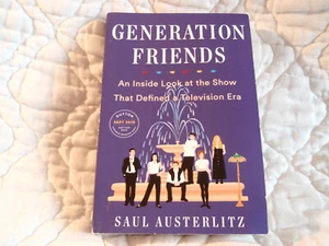 GENERATION FRIENDS AN INSIDE LOOK AT THE TV SHOW BOOK SAUL AUSTERLITZ ADVANCE - Picture 1 of 9