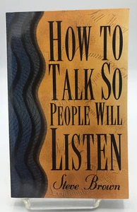 How to Talk So People Will Listen by Steve brown, Soft Cover, Very Good - Picture 1 of 2