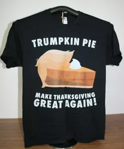 Trumpkin Pie- Make Thanksgiving Great Again T-Shirt Medium, Black - Picture 1 of 5