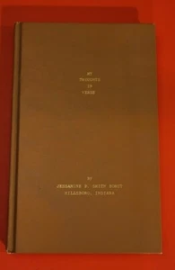Rare Book* My Thoughts In Verse* By Jessamine B. Smith Borst, Hillsboro Indiana  - Picture 1 of 11