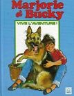 Marjorie et Bucky -Vive l&#39;aventure | Book | condition acceptable