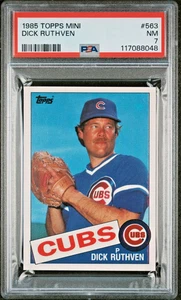 1985 TOPPS/OPC MINI SET BREAK #563 DICK RUTHVEN /100 CUBS CENTERED PSA 7 POP 1 - Picture 1 of 2