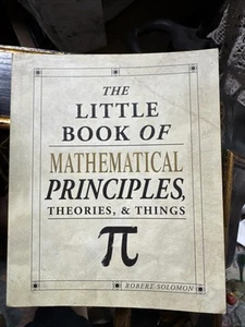 Little Book of Mathematical Principles, Theories and Things by Robert Solomon... - Picture 1 of 4
