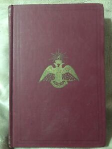 Morals and Dogma Ancient & Accepted Rite Southern Jurisdiction Albert Pike, 1962
