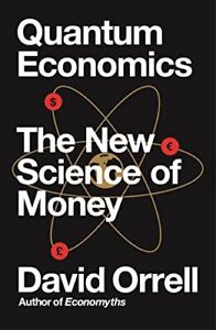 Ekonomia kwantowa: nowa nauka o pieniądzach David Orrell
