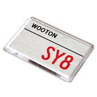 FRIDGE MAGNET - Wooton SY8 - UK Postcode