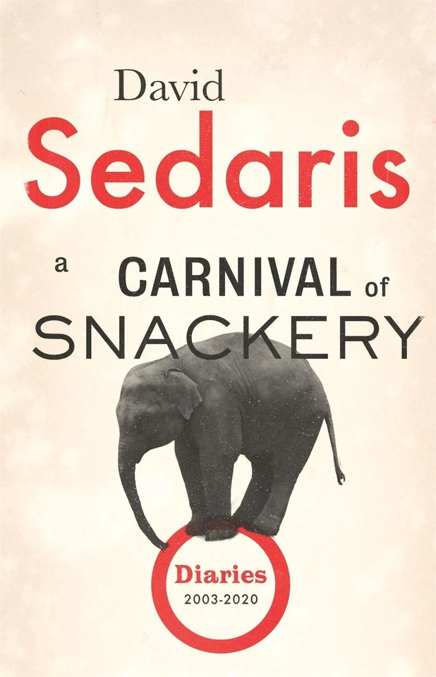 Carnival of Snackery: Diaries: Volume Two by David Sedaris Hardcover Book - Image 1 of 1