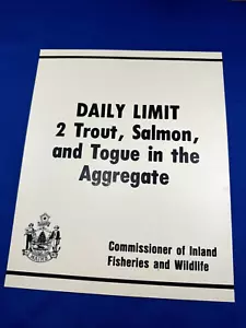C.1965 NOS Maine Game Warden DAILY LIMIT TROUT SALMON Signage 11"x 9" Camp Decor - Picture 1 of 2