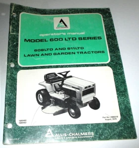 Operadores de tractor Allis Chalmers 600LTD serie 608LTD 611LTD manual CA 8/79 ¡FABRICANTE DE EQUIPOS ORIGINALES! - Imagen 1 de 3