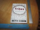 Tribes : We Need You To Lead Us By Seth Godin (2008, Hardcover)