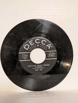 45 ~Burl Ives: "That's My Heart Strings / The Bus Stop Song" 1956 Decca (EX) - Image 1 of 4