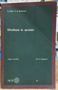 (Ingegneria) G. Ballio, F.M. Mazzoleni - STRUTTURE IN ACCIAIO - I EDIZIONE - Imagen 1 de 1