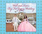 Will and Kate's Big Fat Gypsy Wedding: Photos from ou... by Alex & Rory Hardback