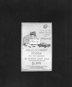 DODGE OF KIRKLAND,WA WILLS-SCHMIDT MOTORS DODGE DART PER 1962 $1.999 ANNUNCIO - Foto 1 di 1