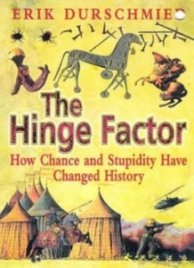 The Hinge Factor: How Chance and Stupidity Have Changed History .9780340728307 - Picture 1 of 1