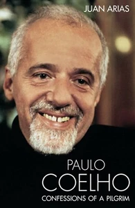 Confessions of a Pilgrim By Paulo Coelho/Juan Arias - BRAND NEW - FREE DELIVERY - Picture 1 of 3