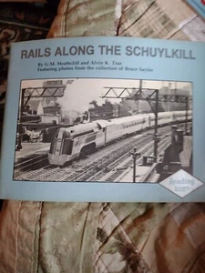 RAILS ALONG THE SCHUYLKILL By G M & Traz Heathcliff Reading Lines - Picture 1 of 3