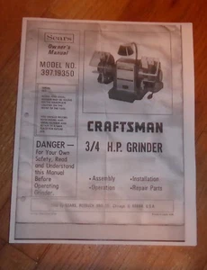 SEARS CRAFTSMAN 3/4 HP GRINDER OWNERS MANUAL 397.19350 19350 - Picture 1 of 1
