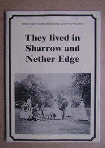 They Lived in Sharrow and Nether Edge. 1988 PB. Sheffield Local History. - Picture 1 of 4