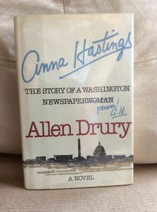 Signed First Edition ANNA HASTINGS by Allen Drury *Washington Newspaperperson - Bild 1 von 3