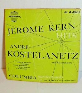 Andre Kostelanetz Jerome Kern Hits EP 7" Vinyl 45 Columbia Masterworks A 1531 - Picture 1 of 2