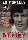 Eric Skeels: (STOKE CITY) An Autobiography: What's It all about Alfie? B/N