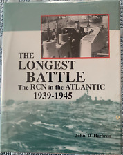 The Longest Battle The RCN in the Atlantic 1939-1945 by John Harbron Signed 1st