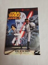 Star Wars Rebels  - Rebel in the Ranks by Jason Fry