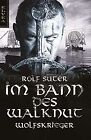 Im Bann des Walknut: Wolfskrieger by Rolf Suter | Book | condition very good