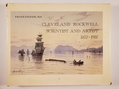 Cleveland Rockwell Scientist And Artist  1837 - 1907 by Franz Stenzel Signed - Image 1 of 4