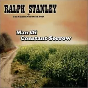 Ralph Stanley - Man of Constant Sorrow CD (2001) Audio Quality Guaranteed - Picture 1 of 7