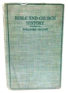 Vintage 1916 Bible And Church History -Spalding - Dillon Illustrated HC Book - Picture 1 of 11