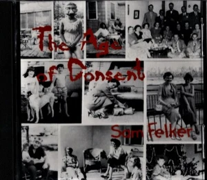 FELKER, Sam. The Age of Consent. CD EF 702. New. Still Sealed - Foto 1 di 2