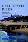 Calculated Risks : The Toxicity And Human Health Risks Of Chemica