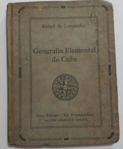1925 Geografia de Cuba Rafael A Fernandez Illustrated Cuban Geography & Maps - Bild 1 von 12