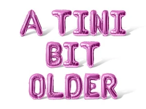 A TINI BIT OLDER Letter Balloon Banner - Birthday Party Supply Decorations DIY - Picture 1 of 55