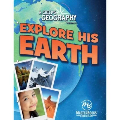 New A CHILD'S GEOGRAPHY Volume 1 Explore His Earth Revised Master Books Voscamp - Image 1 of 2