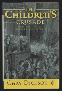 THE CHILDREN'S CRUSADE . MEDIEVAL HISTORY . MODERN MYTHISTORY . G. DICKSON - Bild 1 von 1
